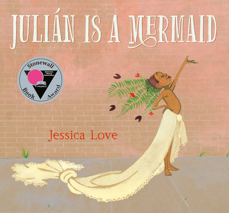 Cover of Julián Is a Mermaid by Jessica Love